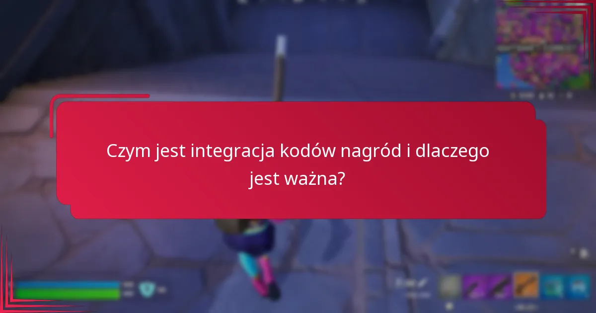 Jakie są korzyści z integracji kodów nagród?
