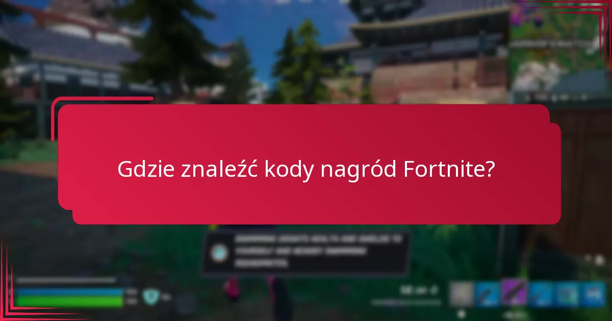 Jakie kosmetyki można zdobyć za pomocą kodów nagród Fortnite?