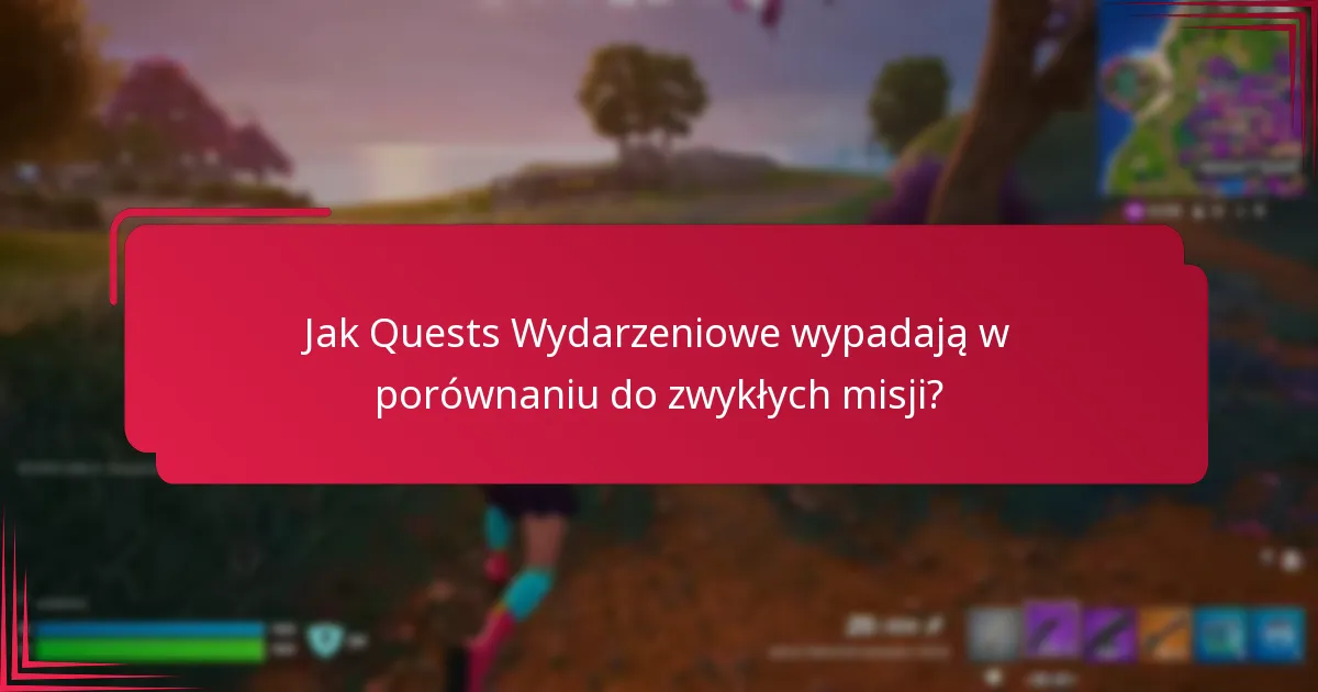 Jakie wskazówki mogą maksymalizować sukces w Quests Wydarzeniowych?