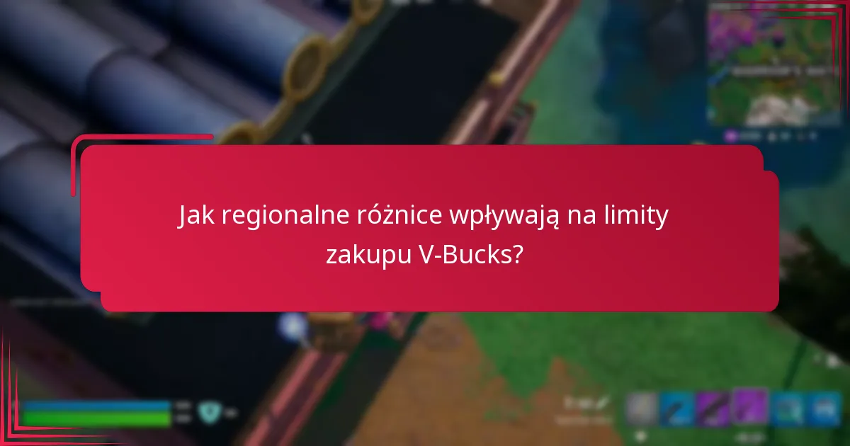 Jakie ograniczenia konta wpływają na zakupy V-Bucks?