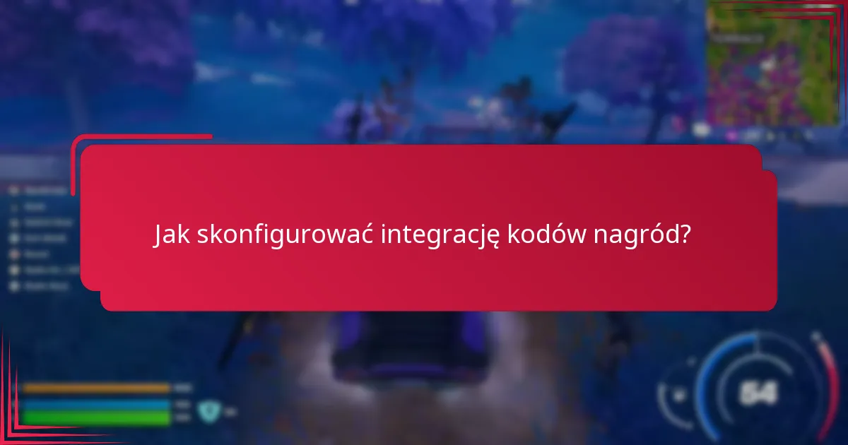 Jak skonfigurować integrację kodów nagród?