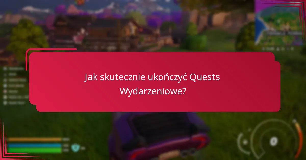 Jakie powszechne wyzwania napotykają gracze w Quests Wydarzeniowych?