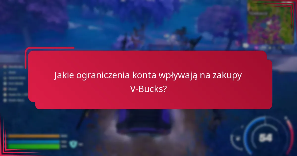 Jak regionalne różnice wpływają na limity zakupu V-Bucks?
