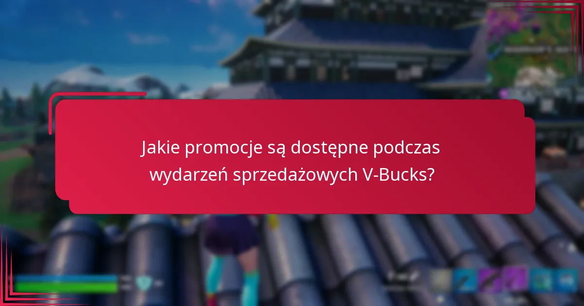 Jak gracze mogą maksymalizować oszczędności podczas wydarzeń sprzedażowych V-Bucks?