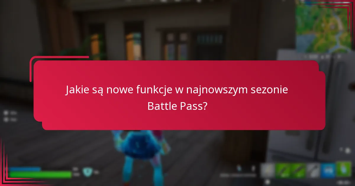 Jakie strategie maksymalizują korzyści z nowego Battle Pass?